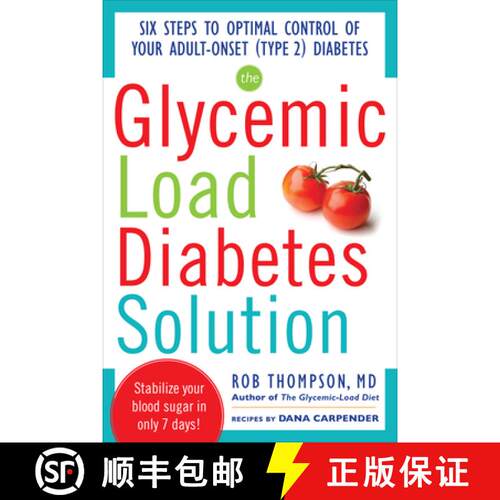 【3-4周达】The Glycemic Load Diabetes Solution: Six Steps to Optimal Control of Your Adult-Onset (Typ... [9780071797382]
