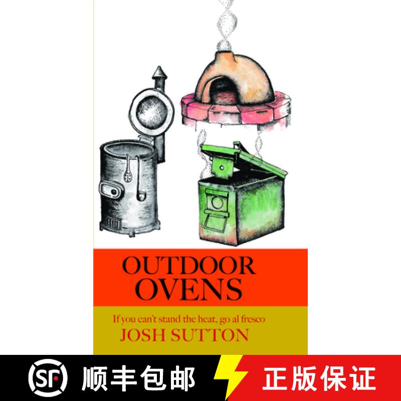 【3-4周达】Outdoor Ovens: If You Can't Stand the Heat, Go Al Fresco [9781909248502]
