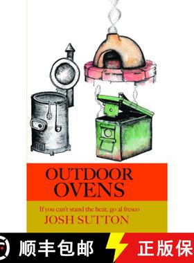 【3-4周达】Outdoor Ovens: If You Can't Stand the Heat, Go Al Fresco [9781909248502]