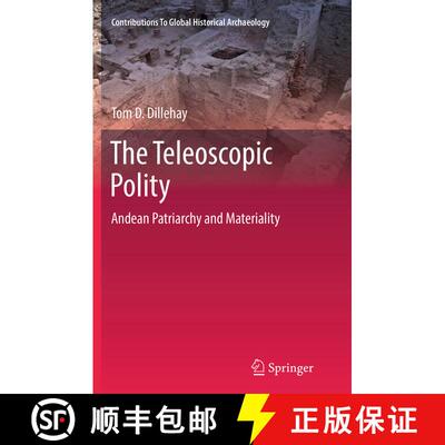 【3-4周达】The Teleoscopic Polity : Andean Patriarchy and Materiality (Softcover reprint of the origi... [9783319345086]
