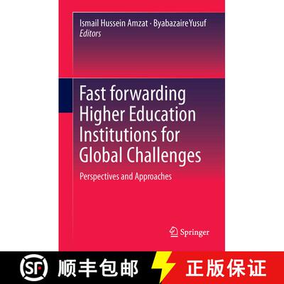 【3-4周达】Fast forwarding Higher Education Institutions for Global Challenges : Perspectives and App... [9789812876027]
