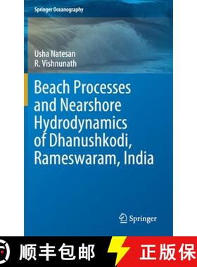【3-4周达】Beach Processes and Nearshore Hydrodynamics of Dhanushkodi, Rameswaram, India [9789811657955]