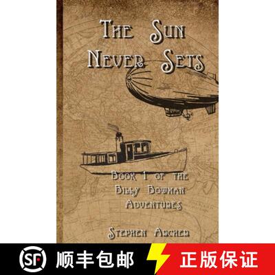 【3-4周达】The Sun Never Sets: Book 1 of the Billy Bowman Adventures [9780648794608]