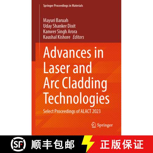 【3-4周达】精装 Advances in Laser and Arc Cladding Technologies: Select Proceedings of ALACT 2023 [9789819682447]