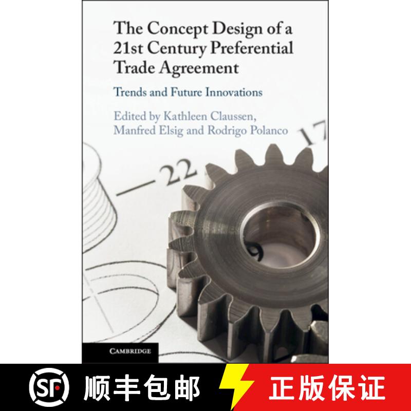 【3-4周达】The Concept Design of a Twenty-First Century Preferential Trade Agreement: Trends and Futu... [9781009484626]