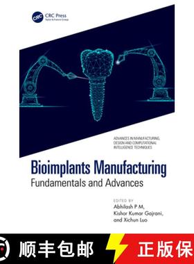 【3-4周达】Bioimplants Manufacturing: Fundamentals and Advances [9781032627717]