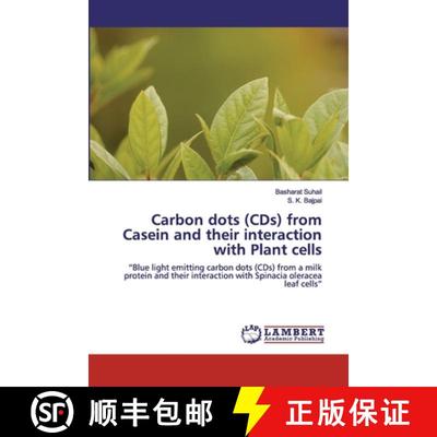 预订 Carbon dots (CDs) from Casein and their interaction with Plant cells [9786200311085]
