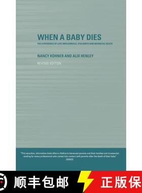 【3-4周达】When A Baby Dies : The Experience of Late Miscarriage, Stillbirth and Neonatal Death [9780415252768]