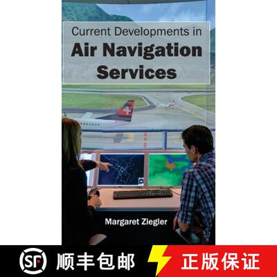 【3-4周达】Current Developments in Air Navigation Services [9781632401243]