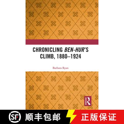 【3-4周达】Chronicling Ben-Hur's Climb, 1880-1924 [9781032092690]