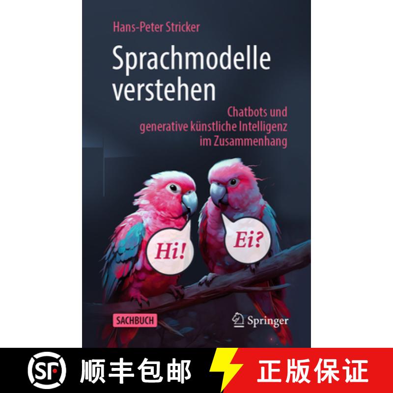 【3-4周达】Sprachmodelle verstehen : Chatbots und generative künstliche Intelligenz im Zusammenhang [9783662682791]