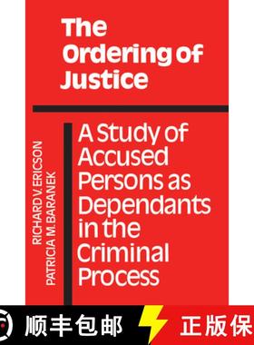 【3-4周达】The Ordering of Justice: A Study of Accused Persons as Dependants in the Criminal Process ... [9780802064639]