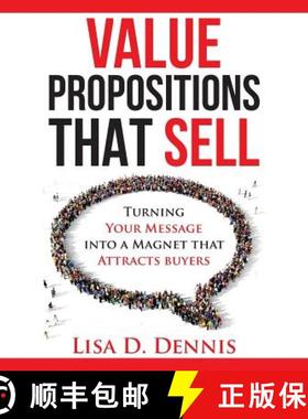 【3-4周达】Value Propositions that SELL: Turning Your Message into a Magnet that Attracts Buyers [9780692089460]