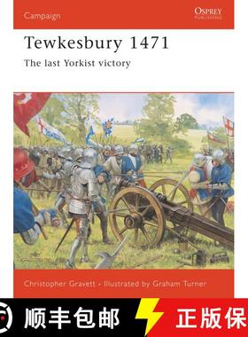 【3-4周达】Tewkesbury 1471: The last Yorkist victory [9781841765143]