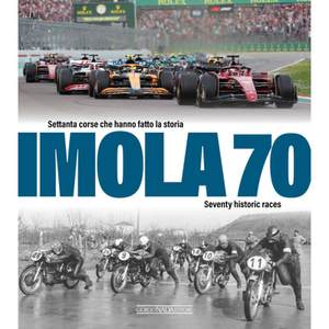 【4周达】Imola 70: Settanta Corse Che Hanno Fatto La Storia/Seventy Historic Races[9788879118743]