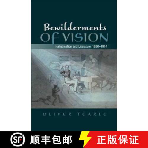 【3-4周达】Bewilderments of Vision – Hallucination and Literature, 1880–1914 [9781845196776]
