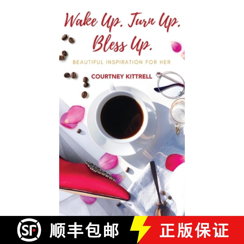 【2-3周达】Wake Up. Turn Up. Bless Up.: Beautiful Inspiration for Her [9781662903038]
