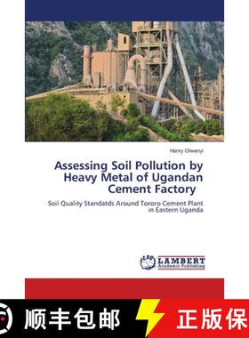 【3-4周达】Assessing Soil Pollution by Heavy Metal of Ugandan Cement Factory [9786207651863]