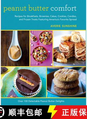 【3-4周达】Peanut Butter Comfort: Recipes for Breakfasts, Brownies, Cakes, Cookies, Candies, and Froz... [9781632203625]