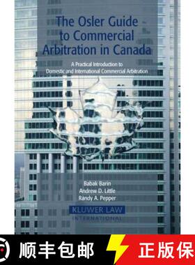 【3-4周达】The Osler Guide to Commercial Arbitration in Canada : A Practical Introduction to Domestic... [9789041124289]
