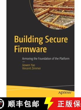 预订 Building Secure Firmware : Armoring the Foundation of the Platform [9781484261057]
