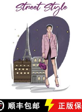 【3-4周达】Street Style: A Beautiful Adult Coloring Book With Chic Fashion and Fresh Styles [9781955661034]