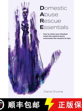 【3-4周达】Domestic Abuse Rescue Essentials: How to claim your freedom when the need to leave overcom... [9781907282928]