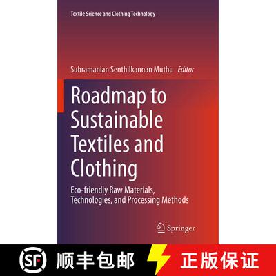 【3-4周达】Roadmap to Sustainable Textiles and Clothing : Eco-friendly Raw Materials, Technologies, a... [9789811012235]