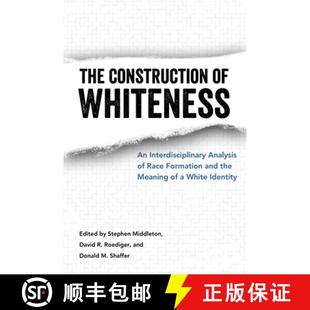 Formation o... The Construction Race 9781496818294 Meaning 预订 Interdisciplinary Whiteness the Analysis and