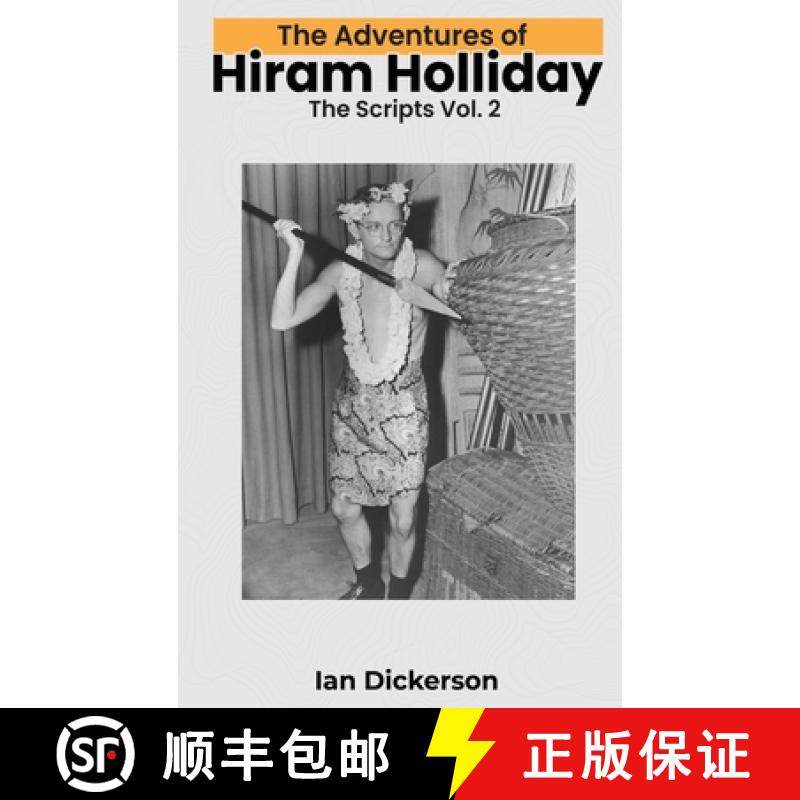 【3-4周达】The Adventures of Hiram Holliday (hardback): The Scripts Vol. 2 [9798887711645]