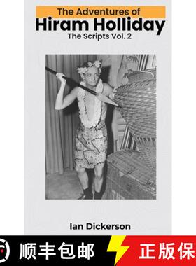 【3-4周达】The Adventures of Hiram Holliday (hardback): The Scripts Vol. 2 [9798887711645]