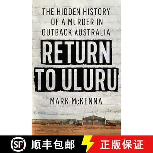 【3-4周达】Return to Uluru: The Hidden History of a Murder in Outback Australia's Killing Times [9780593185773]