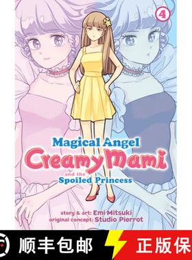 【3-4周达】Magical Angel Creamy Mami and the Spoiled Princess Vol. 4 [9781638582717]