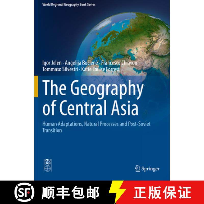 【3-4周达】The Geography of Central Asia: Human Adaptations, Natural Processes and Post-Soviet Transi... [9783030612689]