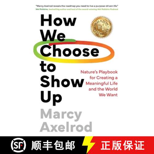 【3-4周达】How We Choose to Show Up: Nature's Playbook for Creating a Meaningful Life and the World W... [9781637554296]