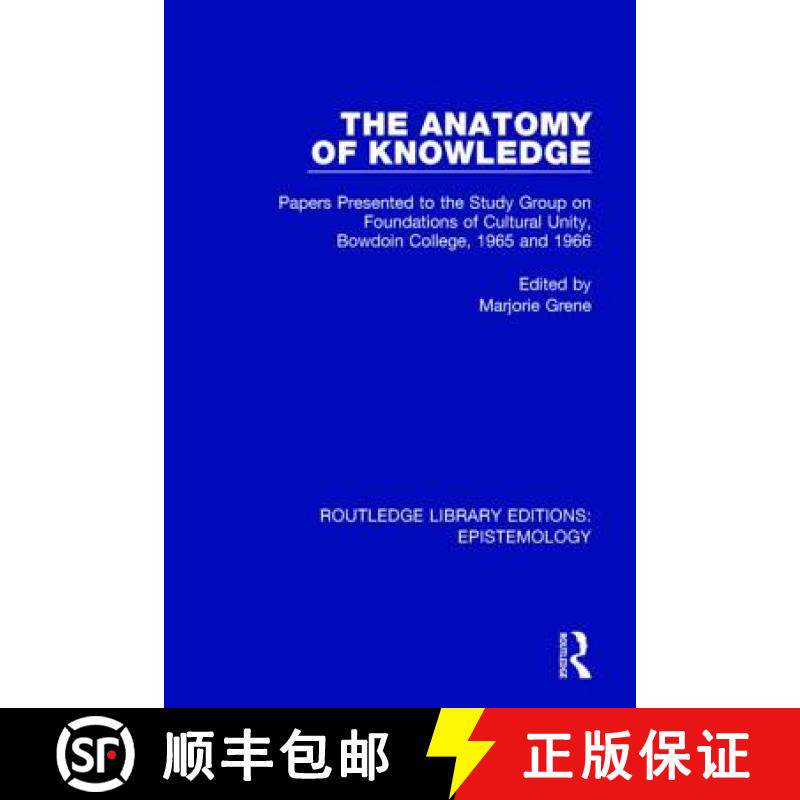 【3-4周达】The Anatomy of Knowledge: Papers Presented to the Study Group on Foundations of Cultural U... [9781138903654]