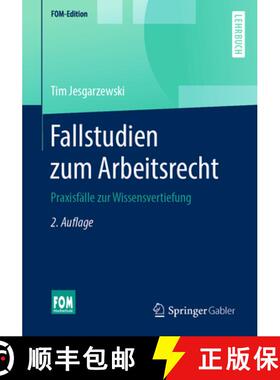 【3-4周达】Fallstudien Zum Arbeitsrecht: Praxisfälle Zur Wissensvertiefung [9783658264918]