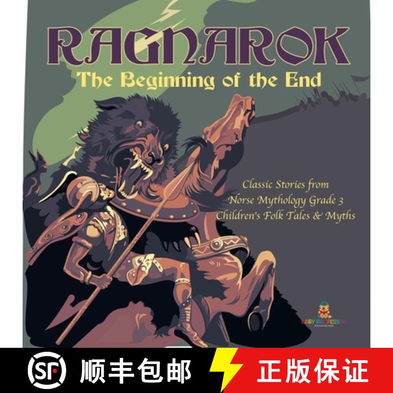 【3-4周达】Ragnarok : The Beginning of the End | Classic Stories from Norse Mythology Grade 3 | Child... [9781541952973]