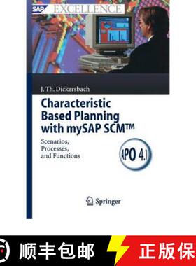 【3-4周达】Characteristic Based Planning with mySAP SCM (TM): Scenarios, Processes, and Functions [9783642065163]