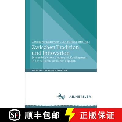 【3-4周达】精装 Zwischen Tradition und Innovation : Zum ambivalenten Umgang mit Kontingenzen in der m... [9783662672389]