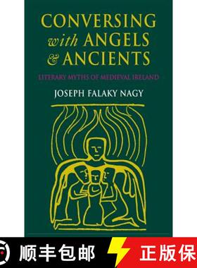 【3-4周达】Conversing with Angels and Ancients: Literary Myths of Medieval Ireland [9780801433009]