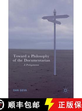 【3-4周达】Toward a Philosophy of the Documentarian : A Prolegomenon [9783319755670]