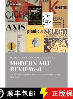 【3-4周达】MODERN ART REVIEWed : Art Reviews, Magazines and Gallery Bulletins in Europe, 1910-1945 [9783110737363]