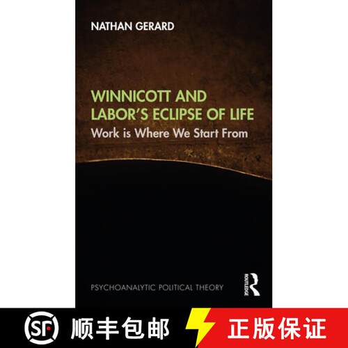 【3-4周达】Winnicott and Labor's Eclipse of Life: Work Is Where We Start from [9781032505398]