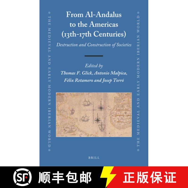 预订 From Al-Andalus to the Americas (13th-17th Centuries): Destruction and Construction of Societies [9789004363328]