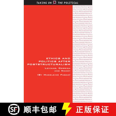 【3-4周达】Ethics and Politics After Poststructuralism: Levinas, Derrida and Nancy [9781474420501]