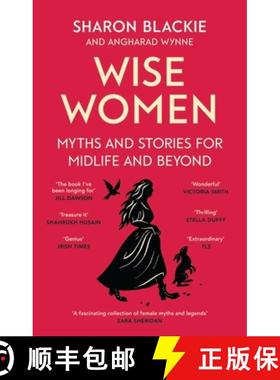 【3-4周达】Wise Women : Myths and stories for midlife and beyond - 'Extra­ordinary . . . beautifully... [9780349018331]