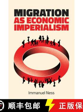 【3-4周达】Migration as Economic Imperialism: How International Labour Mobility Undermines Economic D... [9781509553990]