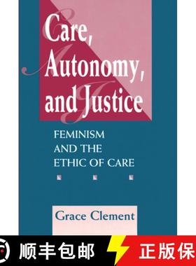 【3-4周达】Care, Autonomy, And Justice: Feminism And The Ethic Of Care [9780367314835]