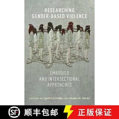 【3-4周达】Researching Gender-Based Violence: Embodied and Intersectional Approaches [9781479812202]